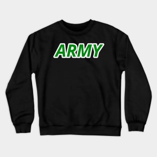 Army T-Shirt Crewneck Sweatshirt